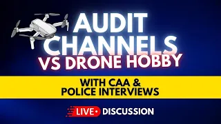 Will Audit Channels KILL the drone hobby?