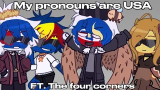 My pronouns are USA {} FT. The four corners, Utah, Arizona, New Mexico, and Colorado. {} statehumans