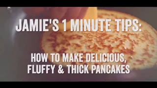 Jamie Oliver's 1 Minute Tip: How to make Fluffy & Thick Pancakes