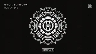 HI-LO & Eli Brown - RIDE OR DIE [Official Audio]