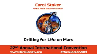 Carol Stoker - Drilling for Life on Mars - 22nd Annual International Mars Society Convention