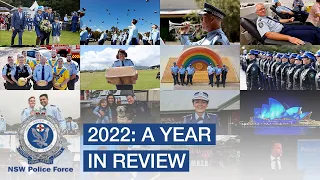 2022: A Year In Review - NSW Police Force