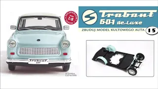Trabant 601. Episode 15. Build a model of the iconic car 1: 8 Hachette.