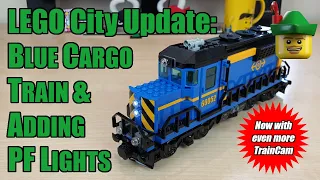 LEGO City Update - Blue Cargo Train & Adding PF Lights 60052 🚆🏹