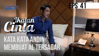 IKATAN CINTA - Kata Kata Andin Membuat Al Tersadar