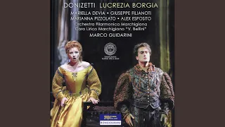 Lucrezia Borgia: Prologue, Scene 3: Maffio Orsini, signora, son'io (Orsini, Gazella, Petrucci,...