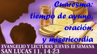 Evangelio del día | Lecturas Jueves 23 de Marzo de 2017 Lucas :11,-14-23 Cuaresma III Semana