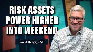 Risk Assets Power Higher Into Weekend | David Keller, CMT | The Final Bar (03.03.23)