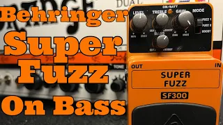 Behringer Super Fuzz on bass