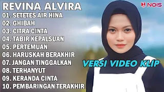 REVINA ALVIRA "SETETES AIR HINA, GHIBAH" | FULL ALBUM TERBARU 2024 (VIDEO KLIP)