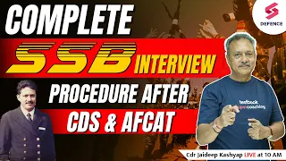 Complete SSB Interview procedure after CDS & AFCAT | SSB Interview Series for CDS | Jaideep Kashyap