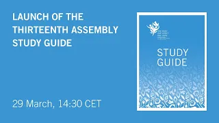 Launch of Thirteenth Assembly Study Guide