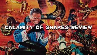 Calamity of Snakes | 1982 | Movie Review | Unearthed Films | Blu-Ray | Ren she da zhan