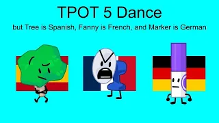 TPOT 5 Dance but Tree is Spanish, Fanny is French, and Marker is German