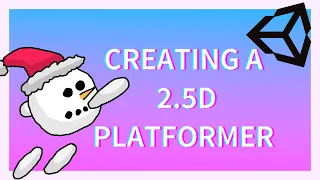 Unity Game Dev - Making a 2.5D Platformer