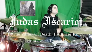 Judas Iscariot In the Valley Of Death, I Am Their King drum cover(free style)