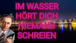 IM WASSER HÖRT DICH NIEMAND SCHREIEN #krimihörspiel  GERD BALTUS  H.TAPPERT