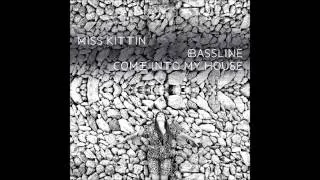 Miss Kittin - Come Into My House