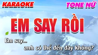 EM SAY RỒI KARAOKE TONE NỮ | BEAT NHẠC SỐNG MỚI NHẤT