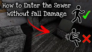 How to Enter the Sewer without fall Damage