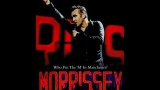 Morrissey - Who Put The M In Machester? - HD