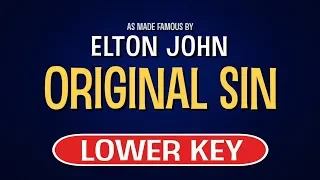 Elton John - Original Sin | Karaoke Lower Key