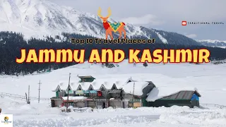 Top 10 Travel places to visit in Jammu and Kashmir | 'Paradise on Earth'