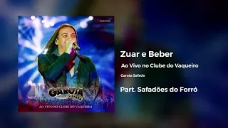 Garota Safada - Zuar e Beber (feat. Safadões do Forró)