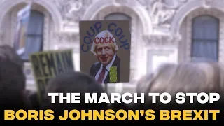 Stop The Coup: The march to stop Boris Johnson's Brexit
