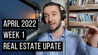 April 2022 Week 1 Real Estate Update - Bidding Wars Slowing, Bond Market Pushes Fixed Rates, & More!