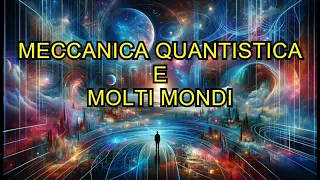 Teoria quantistica a molti mondi - spiegazione semplice e completa | Universi paralleli | Multiverso