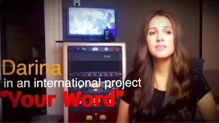 Дарина в международном проекте "Твое Слово". International, Christian Project " Your Word"
