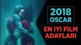 2018 Oscar - "En İyi Film" Adayları (9 Film) (Fragmanlarıyla İzle)