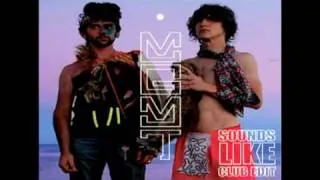 Kids (Sounds Like club edit) - MGMT