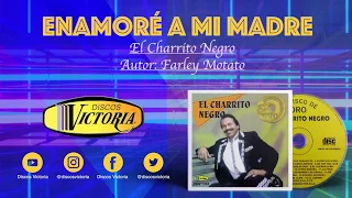 El Charrito Negro - Enamore a mi madre (Video Lyrics) #ElCharritoNegro