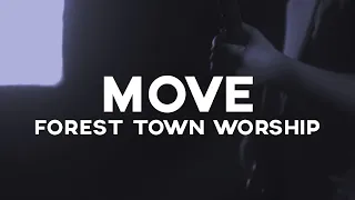 Move || Jesus Culture || Forest Town Worship