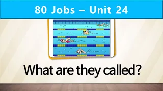 80 Jobs | Unit 24 | What are the women called?