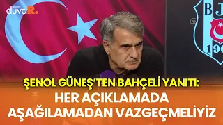 Şenol Güneş’ten Bahçeli yanıtı: Her açıklamada aşağılamadan vazgeçmeliyiz