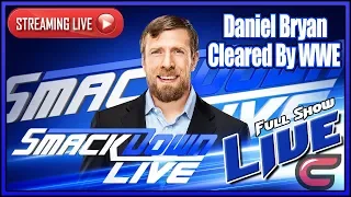 WWE SmackDown Live Full Show March 20th 2018 Live Reactions- Daniel Bryan Cleared By WWE