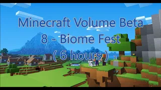 C418 - Biome Fest ( Minecraft Volume Beta 8 ) ( Creative 1 ) ( 6 hours )