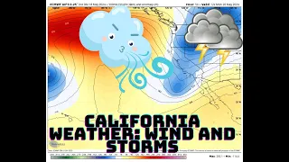 California Weather: Strong Winds, Thunderstorms and Extended 4Cast