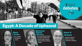 'Egypt: A Decade of Upheaval' | Digital Debates