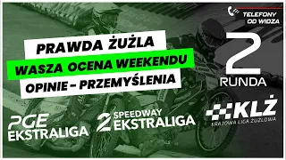 🔴LIVE - PRAWDA ŻUŻLA - WASZA OCENA WEEKENDU - PGE EKSTRALIGA / 2 EKSTRALIGA / OPINIE / PRZEMYŚLENIA