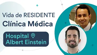 Como é o Programa de Residência de Clínica Médica no Hospital Albert Einstein | Vida de Residente