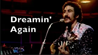 DREAMIN' AGAIN Jim Croce lyrics (cover)