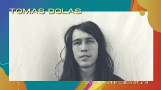 Episode 19 - Tomas Dolas (Mr. Elevator, Osees)