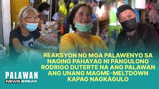 Reaksyon ng mga Palawenyo sa naging pahayag ni Pangulong Rodrigo Duterte