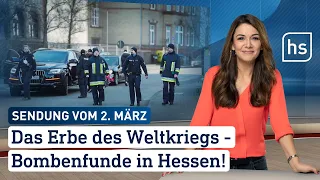 Das Erbe des Weltkriegs – Bombenfunde in Hessen! | hessenschau vom 02.03.2023
