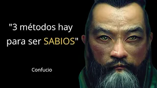 CONSEJOS QUE ME HUBIERA GUSTADO SABER ANTES - Frases sabias de CONFUCIO