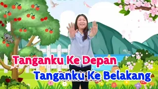 Tanganku Ke Depan Tanganku Ke Belakang (Gerak dan Lagu)